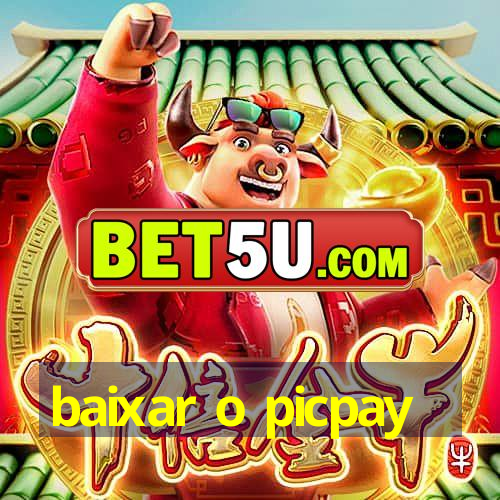 baixar o picpay